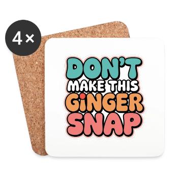 Don't Make This Ginger Snap 5 - Untersetzer (4er-Set) - Weiß - Vorne