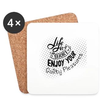 Life is Short Guilty Pleasures Quote - Coasters (set of 4) - white - Front