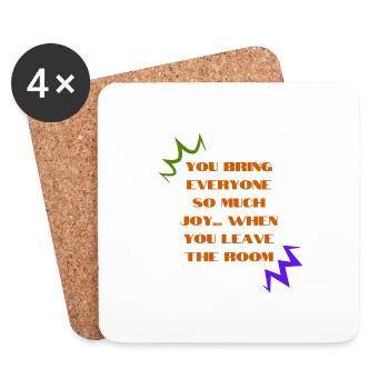Sarcastic "You Bring Joy When You Leave" Design - Coasters (set of 4) - white - Front
