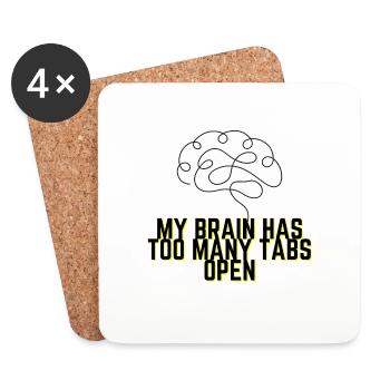 My Brain Has Too Many Tabs Open - Funny Quote - Coasters (set of 4) - white - Front
