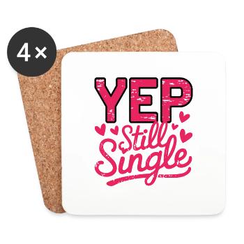 Yep still Single – Anti Valentinstag Spruch Design - Untersetzer (4er-Set) - Weiß - Vorne