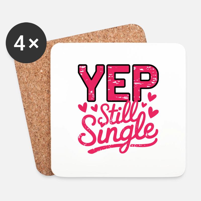 Yep still Single – Anti Valentinstag Spruch Design - Untersetzer (4er-Set) - Weiß