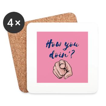 "How You Doin'? Fun and Bold Design" - Coasters (set of 4) - white - Front