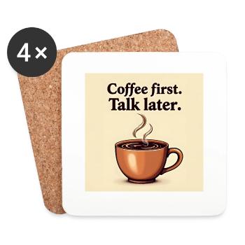 ☕ T-shirt ☕ Coffee First – Talk Later - Dessous de verre (lot de 4) - blanc - Devant