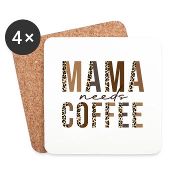 Mama Needs Coffee – für müde Mamas mit Humor. - Untersetzer (4er-Set) - Weiß - Vorne
