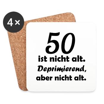 50 ist nicht alt. Deprimierend, aber nicht alt. - Untersetzer (4er-Set) - Weiß - Vorne