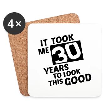 it_took_me_30_years_to_look_this_good_2_ - Dessous de verre (lot de 4) - blanc - Devant