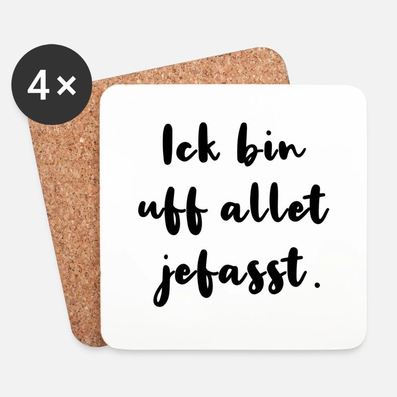 Ick Bin Uf Allet Jefasst Berlinerisch Dialekt - Untersetzer (4er-Set) - Weiß