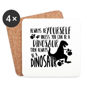 always be yourself - Dinosaur Edition - Dessous de verre (lot de 4) - blanc - Devant
