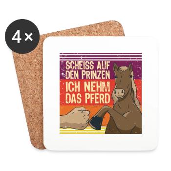 Scheiss Auf Den Prinzen Ich Nehm Das Pferd - Untersetzer (4er-Set) - Weiß - Vorne