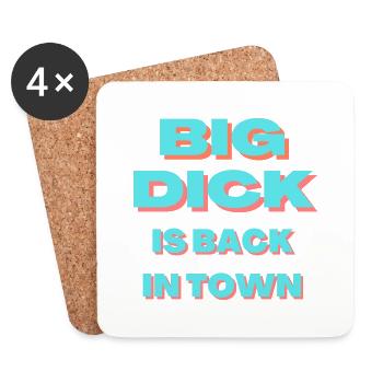 Big dick is back in town - Coasters (set of 4) - white - Front