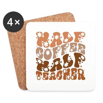 Half Coffee Half Teacher-Back To School-Funny - Coasters (set of 4) - white - Front