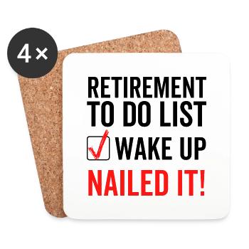 Retirement To Do List Wake Up Nailed It - Coasters (set of 4) - white - Front