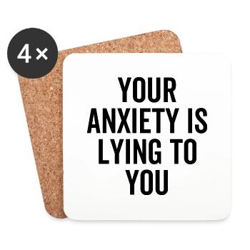 Your Anxiety is Lying To You - Coasters (set of 4) - white - Front