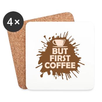 But First Coffee Funny Addicted Caffeine Lover - Coasters (set of 4) - white - Front