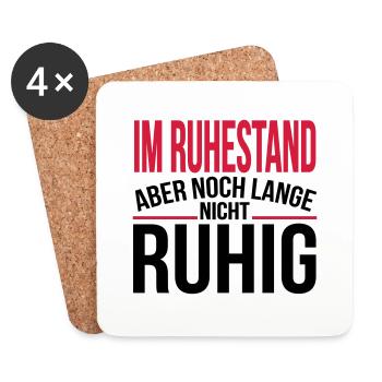 Im Ruhestand - aber nicht ruhig - Untersetzer (4er-Set) - Weiß - Vorne