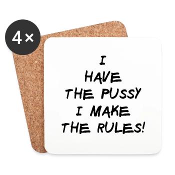 I have the pussy ... - Coasters (set of 4) - white - Front