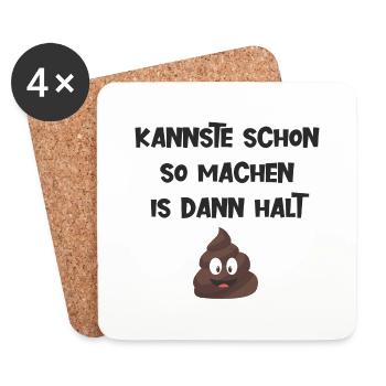 Kannste schon so machen is dann halt kacke - Untersetzer (4er-Set) - Weiß - Vorne