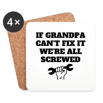 IF GRANDPA CAN'T FIX IT WE'RE ALL SCREWED - Coasters (set of 4) - white - Front