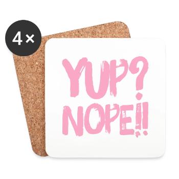 Yup? Nope!! NEW great Design by Maximum Design #MD - Untersetzer (4er-Set) - Weiß - Vorne