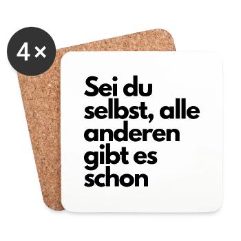 Sei du selbst, alle anderen gibt es schon. - Untersetzer (4er-Set) - Weiß - Vorne