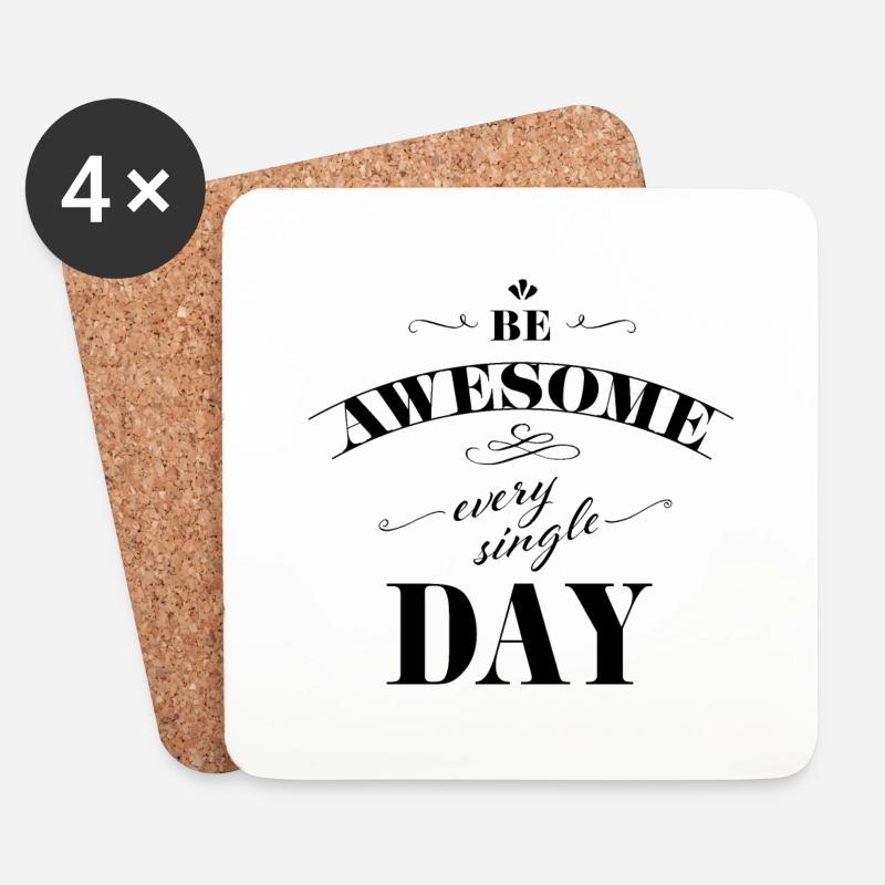 Be awesome every single day - Coasters (set of 4) - white