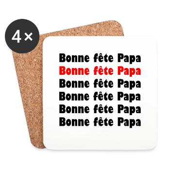 BONNE FÊTE PAPA. PAPA. FÊTE DES PÈRES. BONNE FÊTE - Dessous de verre (lot de 4) - blanc - Devant