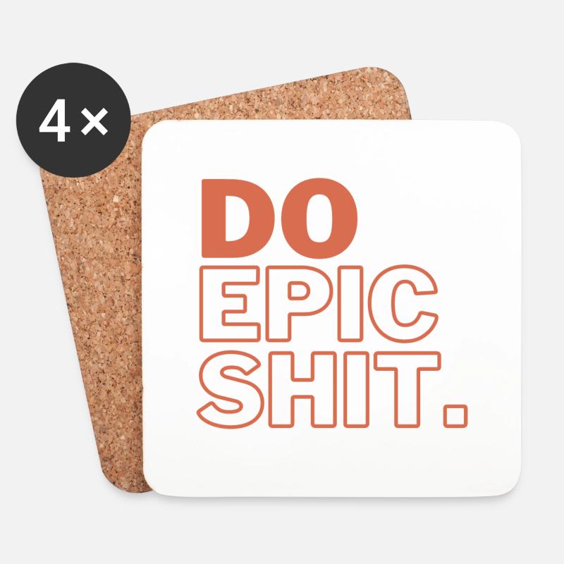 DO EPIC SH*T - Untersetzer (4er-Set) - Weiß