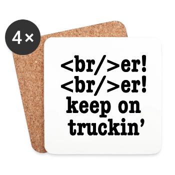 breaker! breaker! keep on truckin' // HTML Code - Coasters (set of 4) - white - Front