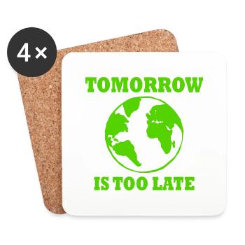 Tomorrow is too late - Coasters (set of 4) - white - Front