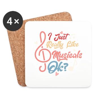 I Just Really Like Muiscals OK? Singing Theater - Coasters (set of 4) - white - Front