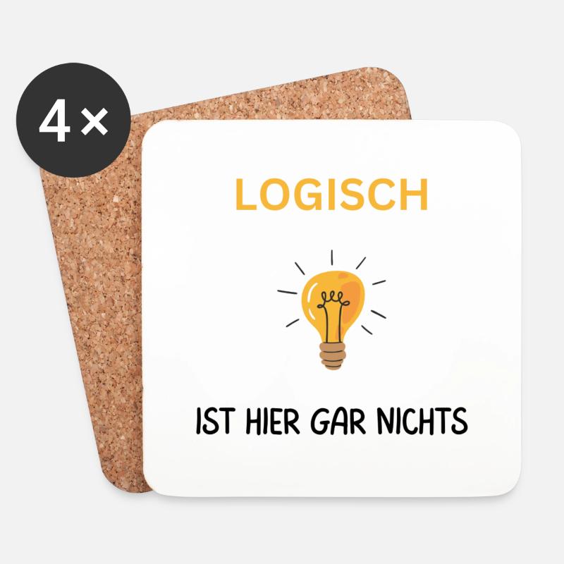 Logisch hier gar nichts. Cooler Spruch - Untersetzer (4er-Set) - Weiß