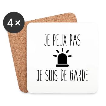 JE PEUX PAS JE SUIS DE GARDE CITATIONS - Dessous de verre (lot de 4) - blanc - Devant