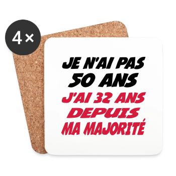 Je n'ai pas 50 ans j'ai 32 ans depuis ma majorité - Dessous de verre (lot de 4) - blanc - Devant