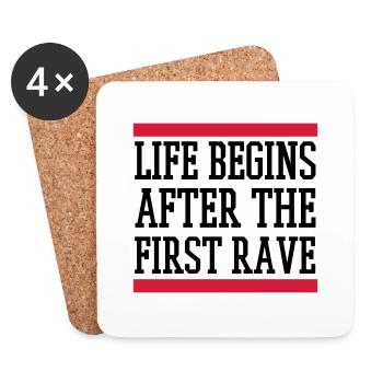 LIFE BEGINS AFTER THE FIRST RAVE - Untersetzer (4er-Set) - Weiß - Vorne