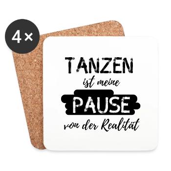 Spruch Tanzen ist meine Pause von der Realität - Untersetzer (4er-Set) - Weiß - Vorne