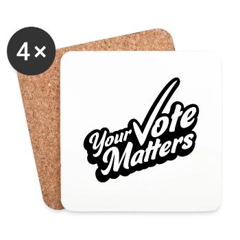 your vote matters quote - Coasters (set of 4) - white - Front