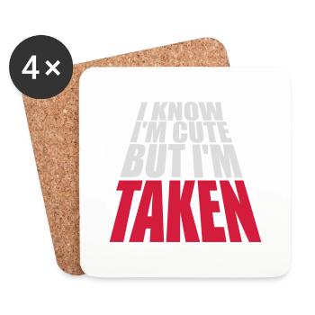 cute but taken quote - Coasters (set of 4) - white - Front
