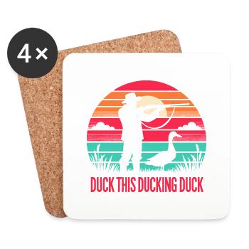 Duck Hunter, Duck This Ducking Duck, Waterfowl - Untersetzer (4er-Set) - Weiß - Vorne