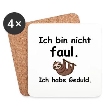 Ich bin nicht faul, ich habe Geduld | Sarkasmus - Untersetzer (4er-Set) - Weiß - Vorne