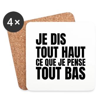 je dis tout haut ce que je pense tout bas - Dessous de verre (lot de 4) - blanc - Devant