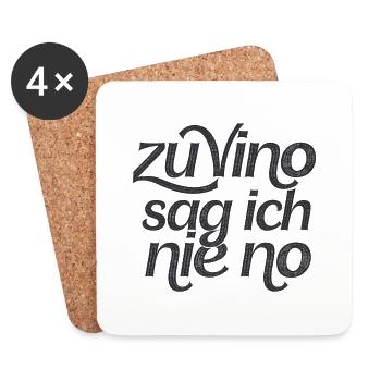 zu vino sag ich nie no - Untersetzer (4er-Set) - Weiß - Vorne
