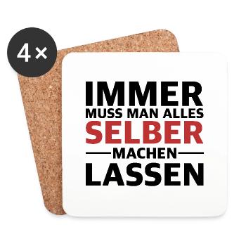 Immer muss man alles selber machen lassen - Untersetzer (4er-Set) - Weiß - Vorne