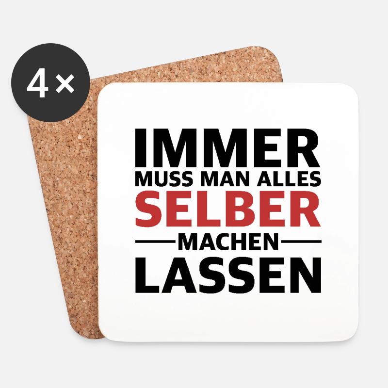 Immer muss man alles selber machen lassen - Untersetzer (4er-Set) - Weiß