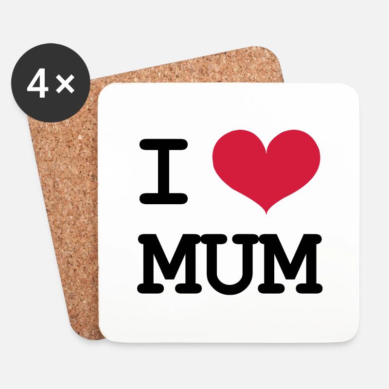 I Love Mum ! - Coasters (set of 4) - white
