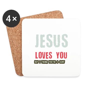 Jesus Loves you But I think you re a cunt - Coasters (set of 4) - white - Front