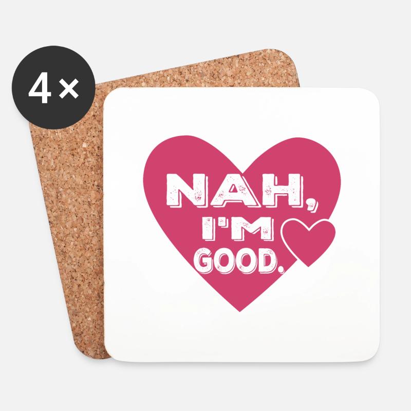 Nah, I'm Good. Single Anti Valentine's Day - Untersetzer (4er-Set) - Weiß