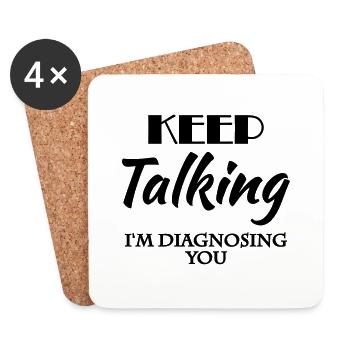 Keep talking - I'm diagnosing you - Untersetzer (4er-Set) - Weiß - Vorne