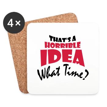 Thats a horrible Idea - Untersetzer (4er-Set) - Weiß - Vorne