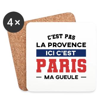 C'est pas la provence ici c'est Paris ma gueule - Dessous de verre (lot de 4) - blanc - Devant